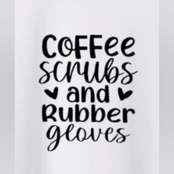 Handmade Coffee, Scrubs and Rubber Gloves Graphic Tee - Picture 2 of 2